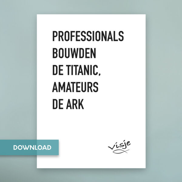 PROFESSIONALS BOUWDEN  DE TITANIC,  AMATEURS  DE ARK
